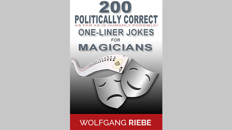 200 POLITICALLY CORRECT One-Liner Jokes for Magicians by Wolfgang Riebe -Â ebook