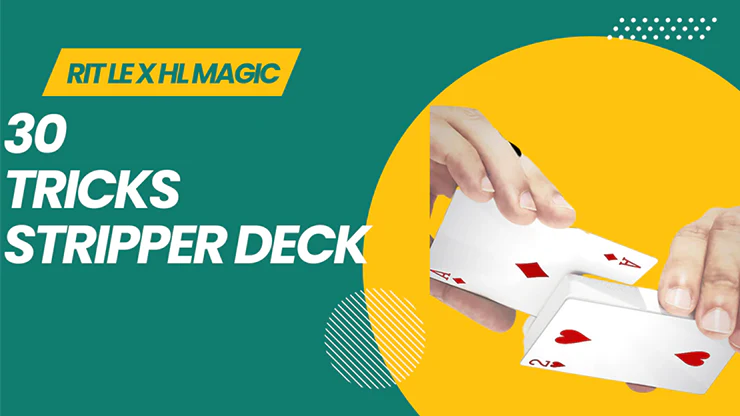 30 TRICKS STRIPPER DECK by RIT LE X HL MAGIC - Video Download