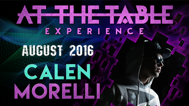 At The Table Live Lecture - Calen Morelli August 17th 2016 - Video Download