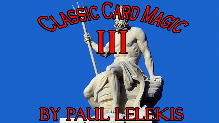 Classic Card Magic III by Paul A. Lelekis -Â ebook