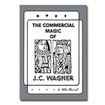 Commercial Magic of JC Wagner -Â ebook