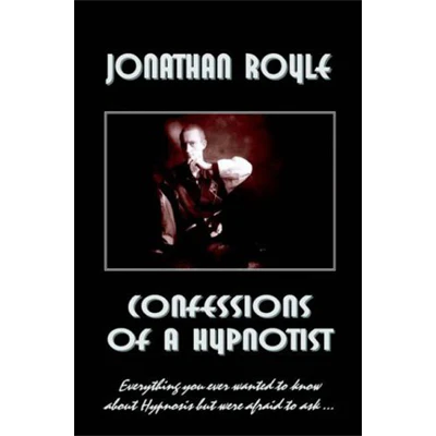 Confessions of a Hypnotist by Jonathan Royle -Â ebook