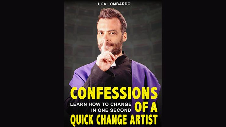 Confessions of a Quick-Change Artist by Luca Lombardo -Â ebook