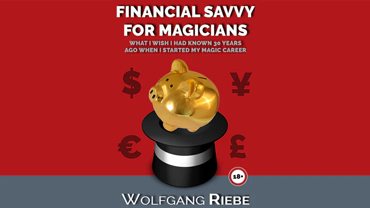 Financial Savvy for Magicians by Wolfgang Riebe -Â ebook