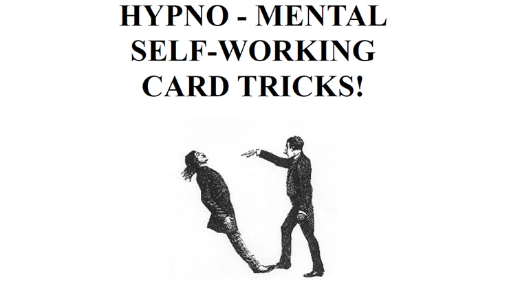 Hypno-Mental Self-Working Card Tricks! by Paul Voodini -Â ebook