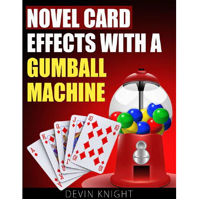 Novel Effects with a Gumball Machine by Devin Knight -Â ebook
