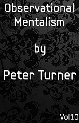 Observational Mentalism (Vol 10) by Peter Turner -Â ebook