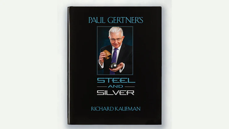 Paul Gertner's Steel and Silver by Richard Kaufman