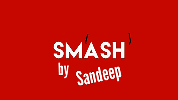 Sm'ash' by Sandeep - Video Download