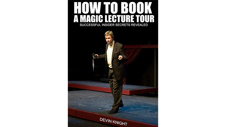 So You Want To Do A Magic Lecture Tour by Devin Knight -Â ebook