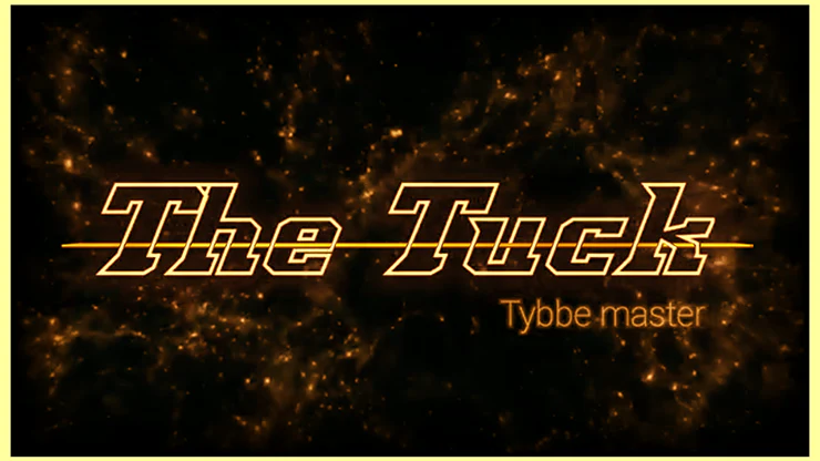 The TUCK by Tybbe Master - Video Download