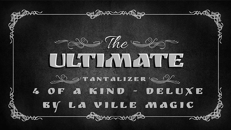 The Ultimate Tantalizer - 4 Of A Kind Deluxe By Lars La Ville/La Ville Magic - Video Download