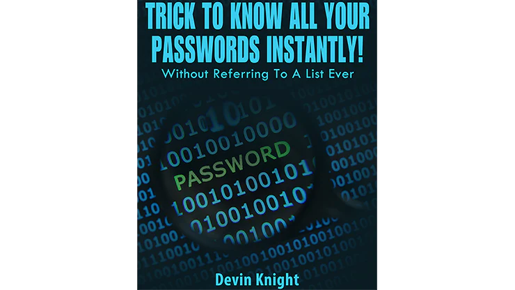 Trick To Know All Your Passwords Instantly! (Written for Magicians) by Devin Knight -Â ebook