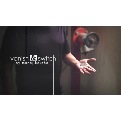 Vanish & Switch by Manoj Kaushal - - Video Download